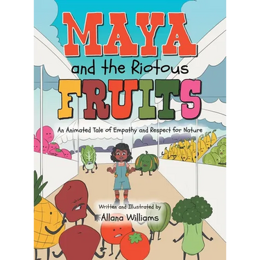 Maya and the Riotous Fruits: An Animated Tale of Empathy and Respect for Nature