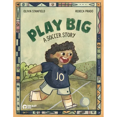 Play Big: A Soccer Story