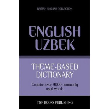 Theme-based dictionary British English-Uzbek - 9000 words