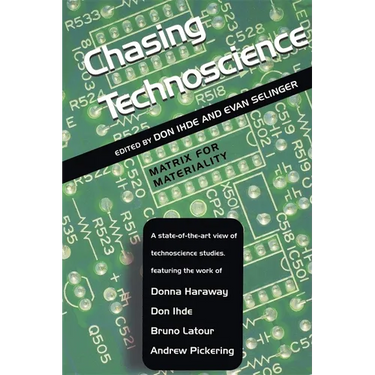 Chasing Technoscience: Matrix for Materiality