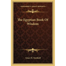The Egyptian Book Of Wisdom
