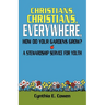 Christians, Christians, Everywhere, How Do Your Gardens Grow?: A Stewardship Service For Youth