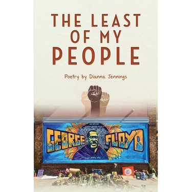 The Least of My People: Poetry by Dianna Jennings
