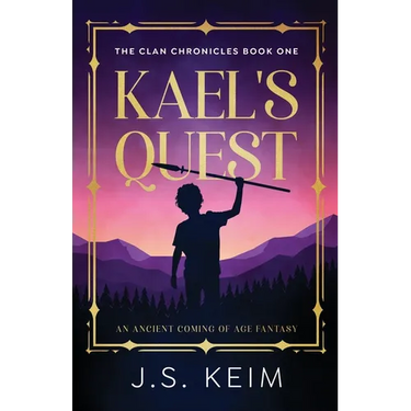 Kael's Quest: An Ancient Coming of Age Fantasy
