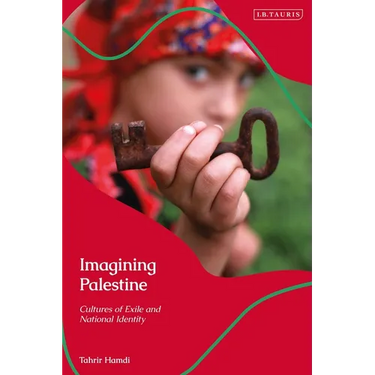 Imagining Palestine: Cultures of Exile and National Identity