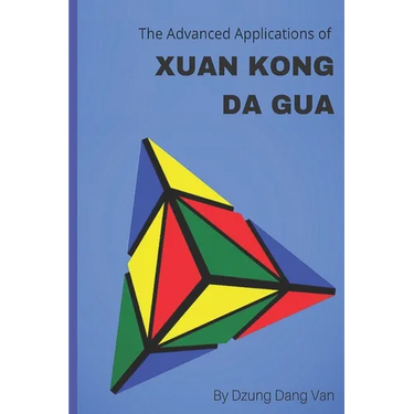 The Advanced Applications of Xuan Kong Da Gua