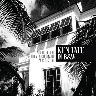 Ken Tate: Architecture from a Cinematic Perspective