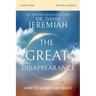 The Great Disappearance Bible Study Guide: How to Be Rapture Ready