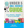Under 5 Small Business Guide: Achieving Success in a Business with Fewer than Five Staff