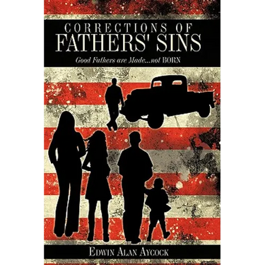 Corrections of Fathers' Sins: Good Fathers are Made...not Born