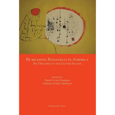 Re-reading Rimanelli in America: Six Decades in the United States