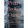 Pretty Broken Things