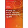 Filtering and Control for Classes of Two-Dimensional Systems
