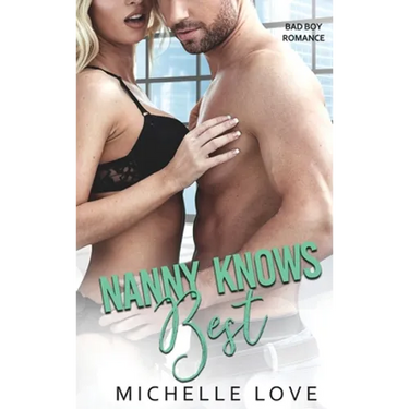 Nanny Knows Best: Bad Boy Romance