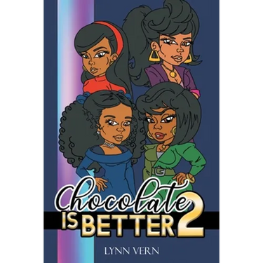 Chocolate is Better: Part 2
