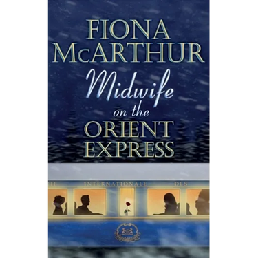 Midwife on the Orient Express: A Christmas Miracle