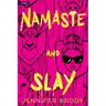 Namaste and Slay: A Dark Romantic Thriller