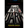 Wander in the Dark