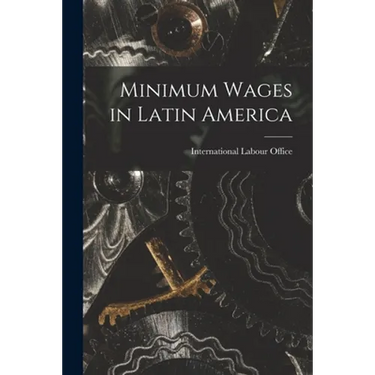 Minimum Wages in Latin America