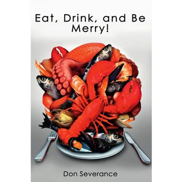 Eat, Drink, and Be Merry!