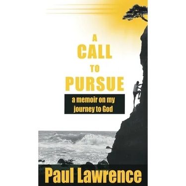 A Call To Pursue: A Memoir on my Journey to God
