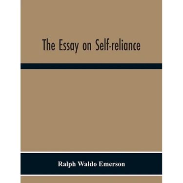 The Essay On Self-Reliance