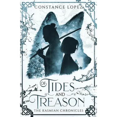 Of Tides and Treason: A Kasmian Chronicles Standalone