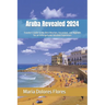 Aruba Revealed 2024: Traveler's Guide to the Best Beaches, Excursions, and Nightlife for an Unforgettable Vacation Experience