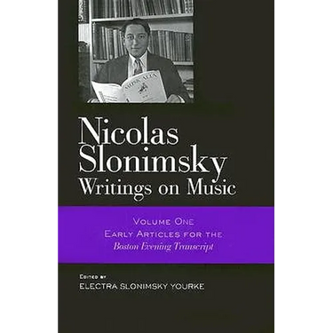 Nicolas Slonimsky: Writings on Music: Early Writings