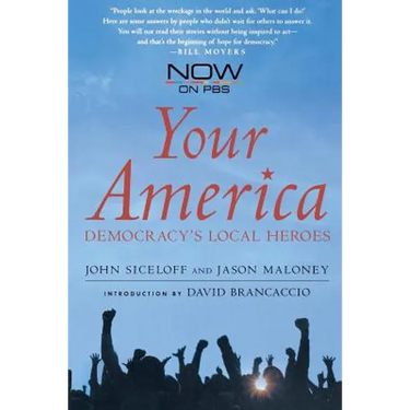 Your America: Democracy's Local Heroes