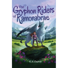 The Gryphon Riders of Ramonabrae