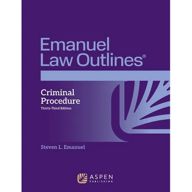 Emanuel Law Outlines for Criminal Procedure