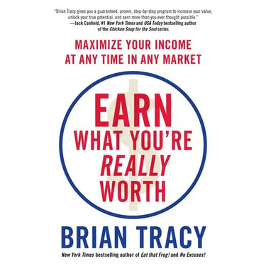 Earn What You're Really Worth: Maximize Your Income at Any Time in Any Market