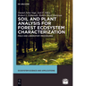 Soil and Plant Analysis for Forest Ecosystem Characterization