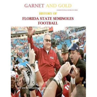 Garnet and Gold! History of Florida State Seminoles Football