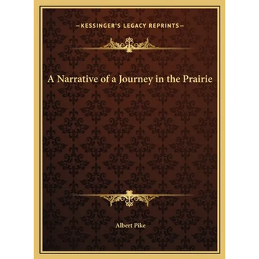 A Narrative of a Journey in the Prairie