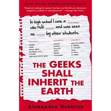 The Geeks Shall Inherit the Earth: Popularity, Quirk Theory, and Why Outsiders Thrive After High School