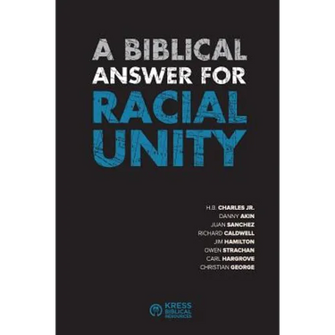 A Biblical Answer for Racial Unity