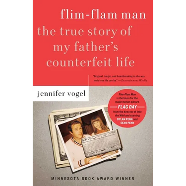 Flim-Flam Man: The True Story of My Father's Counterfeit Life