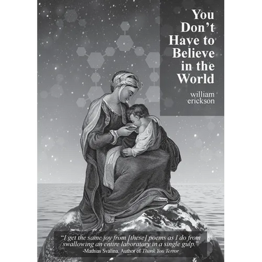 You Don't Have to Believe in the World