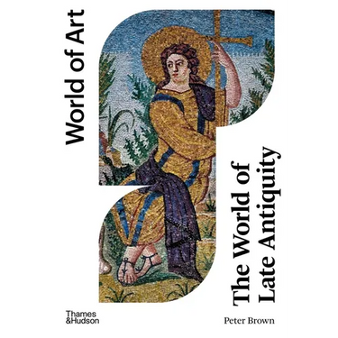 The World of Late Antiquity: CE 150-750