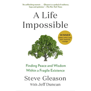 A Life Impossible: Finding Peace and Wisdom Within a Fragile Existence