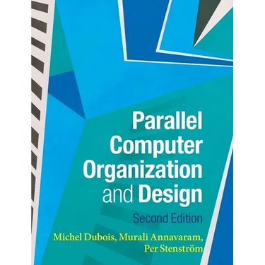 Parallel Computer Organization and Design
