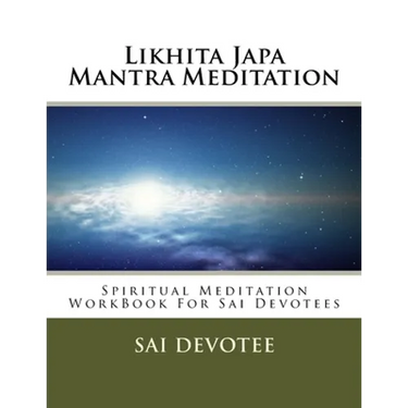 Likhita Japa Mantra Meditation - Spiritual Meditation WorkBook For Sai Devotees