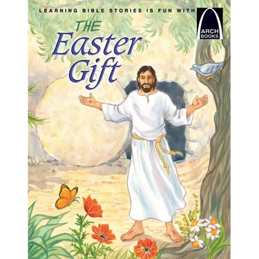 The Easter Gift - Arch Books