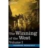 The Winning of the West, Vol. I (in four volumes): From the Alleghanies to the Mississippi, 1769-1776