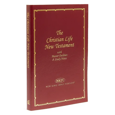 Christian Life New Testament-NKJV: Master Outlines & Study Notes