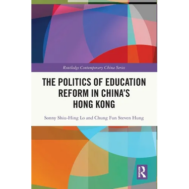 The Politics of Education Reform in China's Hong Kong