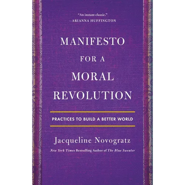 Manifesto for a Moral Revolution: Practices to Build a Better World