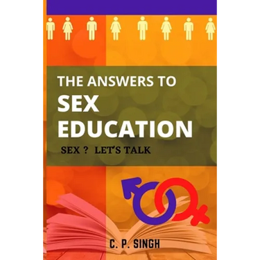 The Answers to Sex Education: Sex? Let's Talk!